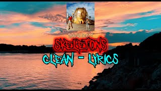Travis Scott - SKELETONS [Clean - Lyrics]
