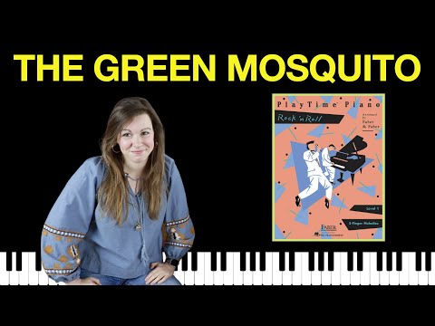 The Green Mosquito (PlayTime Piano Rock 'n' Roll)