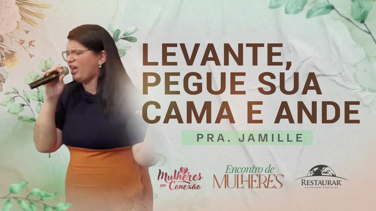 LEVANTE, PEGUE SUA CAMA E ANDE - Pra. Jamille Batista  | Terça 20/08/2024