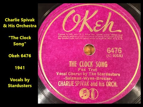 Charlie Spivak & His Orchestra "The Clock Song" on Okeh 6476 (1941) vocal by Stardusters June Hutton