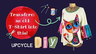 How to Upcycle an old T-Shirt into fabulous Wearable Art