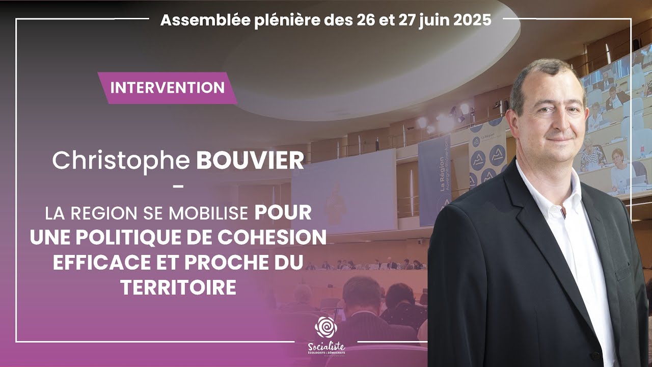 La Région se mobilise pour une politique de cohésion efficace et proche du territoire - C. Bouvier