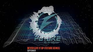 September - La La La (Never Give It Up) (Future Remix) | Official Audio