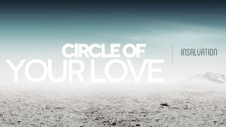 Circle Of Your Love - InSalvation