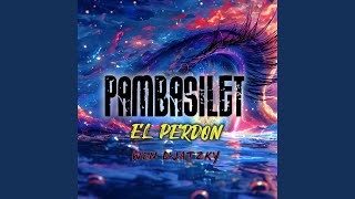 Download lagu Pambasilet El Perdon mp3 Download lagu Pambasilet El Perdon mp3