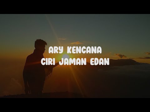 Lirik Ciri Jaman Edan || Ary Kencana