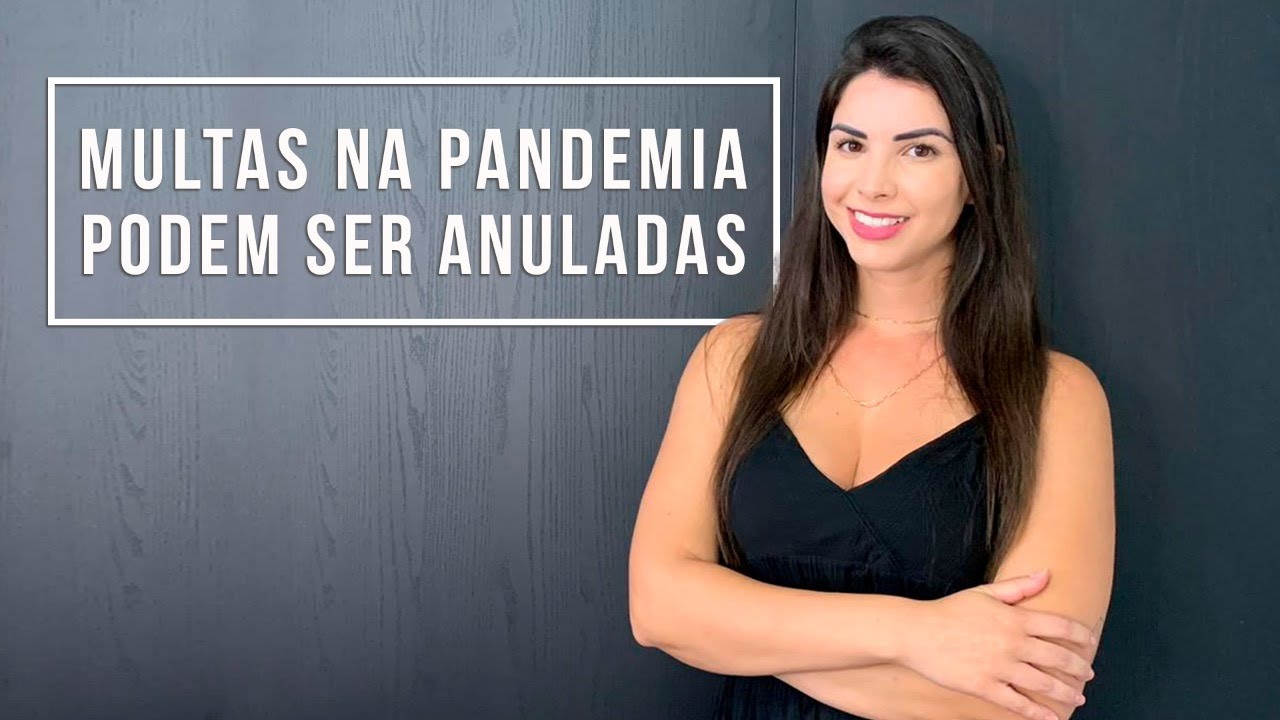 Multas de trânsito na Pandemia podem ser ANULADAS