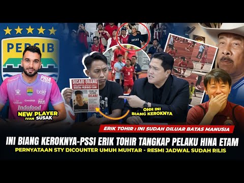 😡MAMPUS LU DITANGKAP‼️PSSI ERIK TOHIR HUKUM PELAKU HINA BECKHAM, MUHTAR TURUN TANGAN,ROMBAK SKUAD🔥