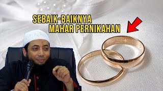 Download lagu SEBAIK-BAIKNYA MAHAR | USTADZ KHALID BASALAMAH TERBARU mp3