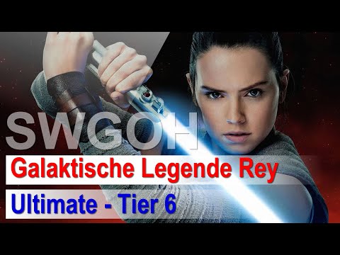 SWGOH - Galaktische Legende Rey - Ultimate Material freispielen - Tier 6