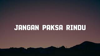 Download lagu Jangan Paksa Rindu - Ifan Seventeen  || [Mix Lirik] - Dygta & Kamasean, Yoan, Nadhif Basalamah, NaFF mp3