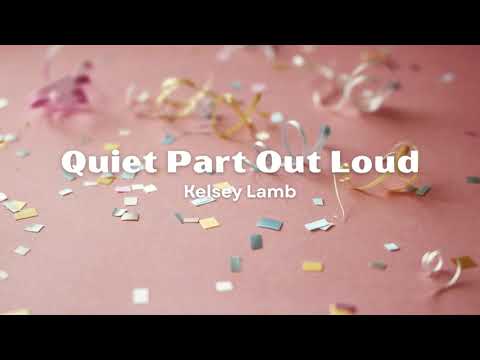 Kelsey Lamb - Quiet Part Out Loud
