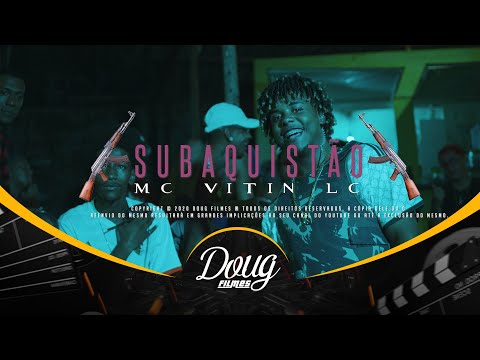 MC VITIN LC - SUBAQUISTÃO (CLIPE OFICIAL) Doug FIlmes |