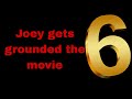 Joey Gets Grounded The Movie 6 Teaser