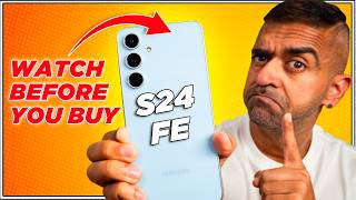 Don&#039;t Buy the Samsung Galaxy S24 FE Until You Hear This!