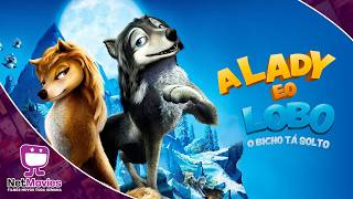 A Lady e o Lobo: O Bicho tá Solto - Filme Completo Dublado GRÁTIS - Filme de Aventura | NetMovies
