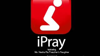II Crunk 4 Jesus - I Pray (feat. Ms. Nesha Da Preacher's Daughter)