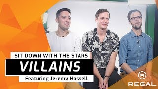 Villains: Sit Down with the Stars Jeremy Hassell video