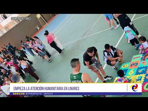 #CNCNoticiasPasto| Empieza la atención humanitaria en Linares
