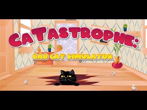 CaTastrophe: Bad Cat Simulator