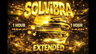 Download lagu SOL VIBRA  [EXTENDED] !  | 1HOUR |  mp3