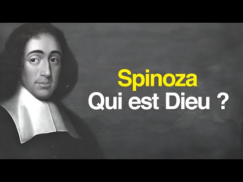 SPINOZA : Qui est Dieu ?