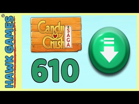 Candy Crush Saga Level 610 Hard (Ingredients level) - 3 Stars Walkthrough, No Boosters
