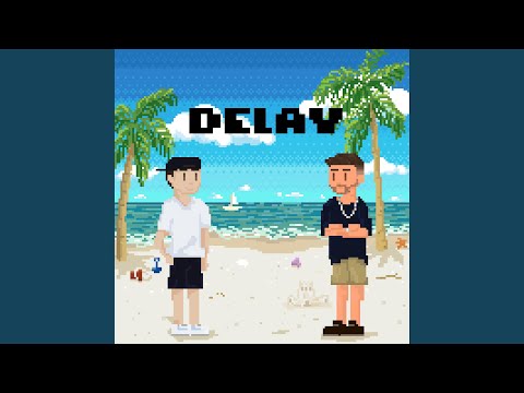 Delay (feat. KENVA)