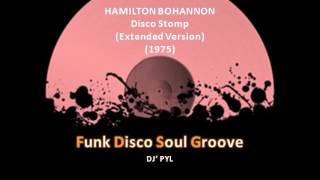 HAMILTON BOHANNON - Disco Stomp (Extended Version) (1975)