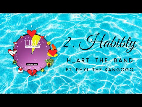 2/10. H_ART THE BAND - HABIBTY ft. PHYL THE KANGOGO ( Official Visualizer )