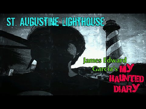 St. Augustine Lighthouse Night Investigation My Haunted Diary