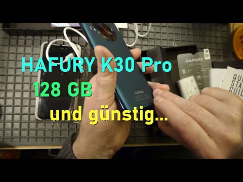 Smartphone Handy "Hafury K30 Pro" -- günstig, schnell, 128 GB Space, Google, Akku austauschbar
