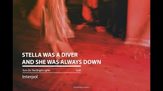 Stella Was a Diver and She Was Always Down [Interpol - Lyrics]