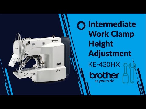 HOW TO Adjust Intermediate Work Clamp Height [Brother KE-430HX/BE-438HX]