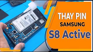 Thay pin Samsung S8 Active - Samsung S8 Active battery replacement