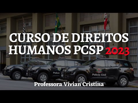 Direitos Humanos,  para a Polícia Civil de São Paulo (Concurso PCSP 2023), por Vívian Cristina