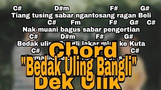 Download lagu KUNCI GITAR BEDAK ULING BANGLI - DEK ULIK mp3