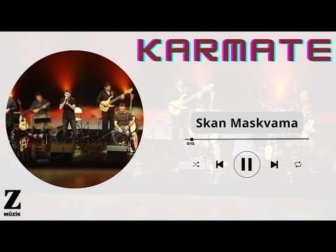 Karmate - Skan Maskvama ( Senin Güzelluğun ) I Nani © 2009 Z Müzik