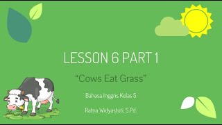 Bahasa Inggris Kelas 5 Lesson 6 Part 1  Cows Eat G