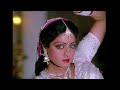 Main Teri Dushman Dushman Tu Mera 4K Video Song Sridevi Nagina