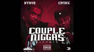 Chinx x Bynoe - Couple Niggas (Riot Mix)
