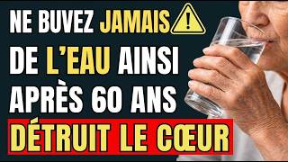 Les cardiologues alertent : des millions de personnes boivent de l’eau de cette façon après 60 ans