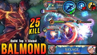 Download lagu SAVAGE   25 Kills!! Balmond with Sprint?! 100% UNSTOPPABLE!! - Build Top 1 Global Balmond ~ MLBB mp3