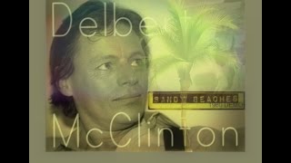 Delbert McClinton &amp; John Barlow Jarvis - Sandy Beaches (1980 Demo)