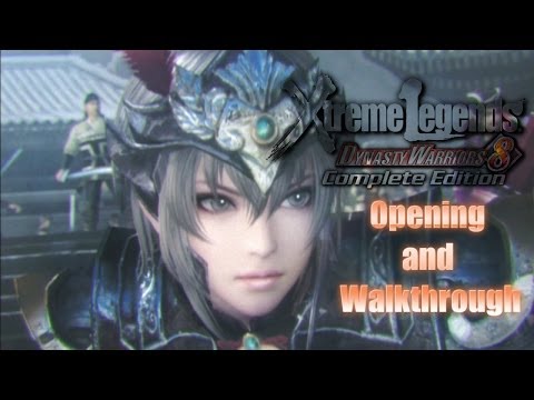 Dynasty Warriors 8: Xtreme Legends/Complete Edition - Opening and Walkthrough (PS3/PS4/PSVita/PC)