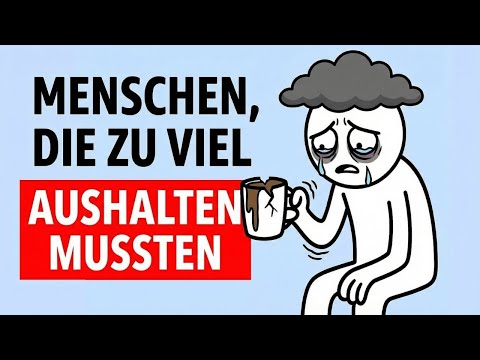 Die Psychologie von Menschen, die zu viel durchgemacht haben