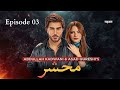 Begharz Mohabbat Mehshar Episode 03 Imran Abbas Neelam Muneer Imranabbas Neelammuneer