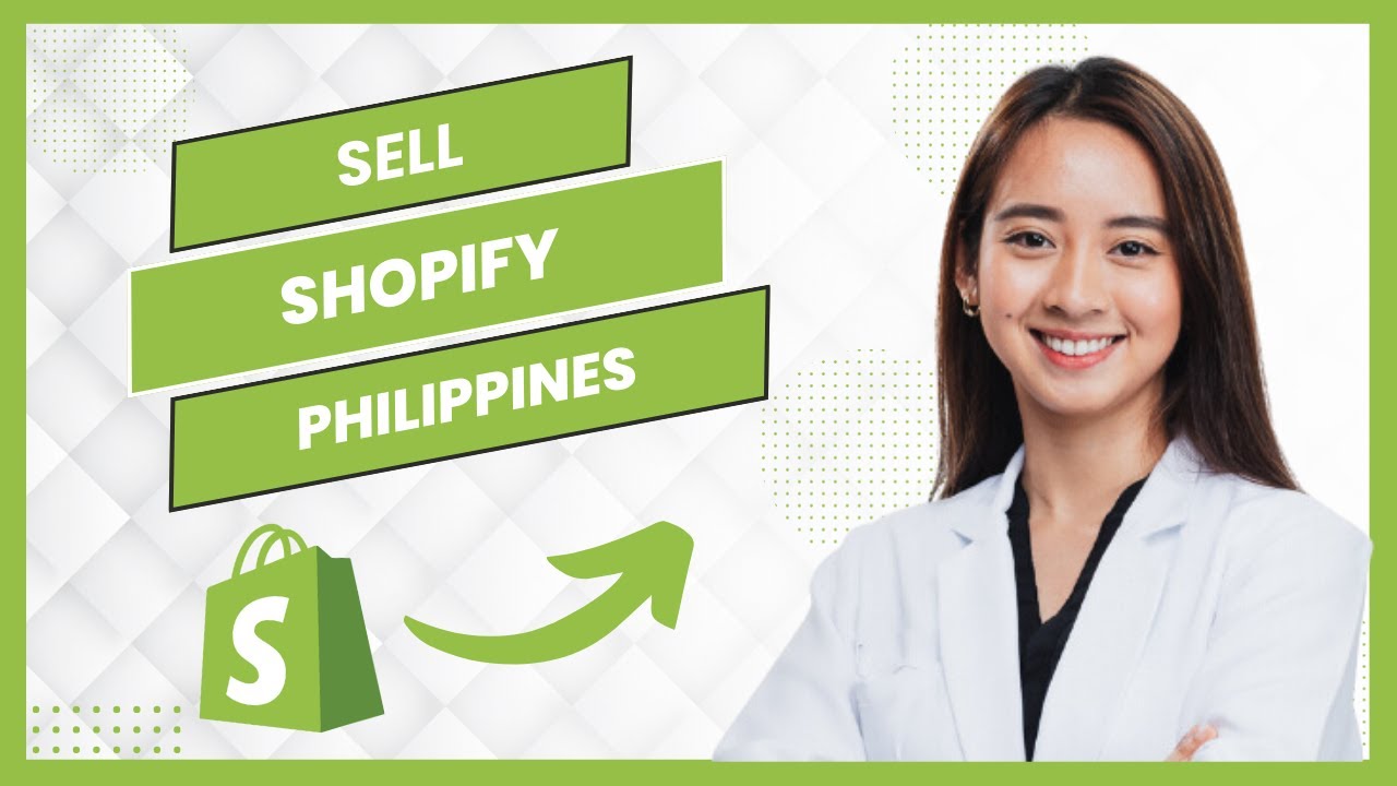 How To Sell On Shopify Philippines (Full Guide)