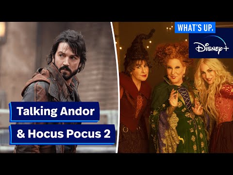 談論《花樣年華2》和安道爾｜什麼事，迪士尼+ (Talking Hocus Pocus 2 and Andor | What's Up, Disney+)
