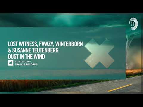Lost Witness, FAWZY, Winterborn & Susanne Teutenberg - Dust In The Wind [Amsterdam Trance] Extended